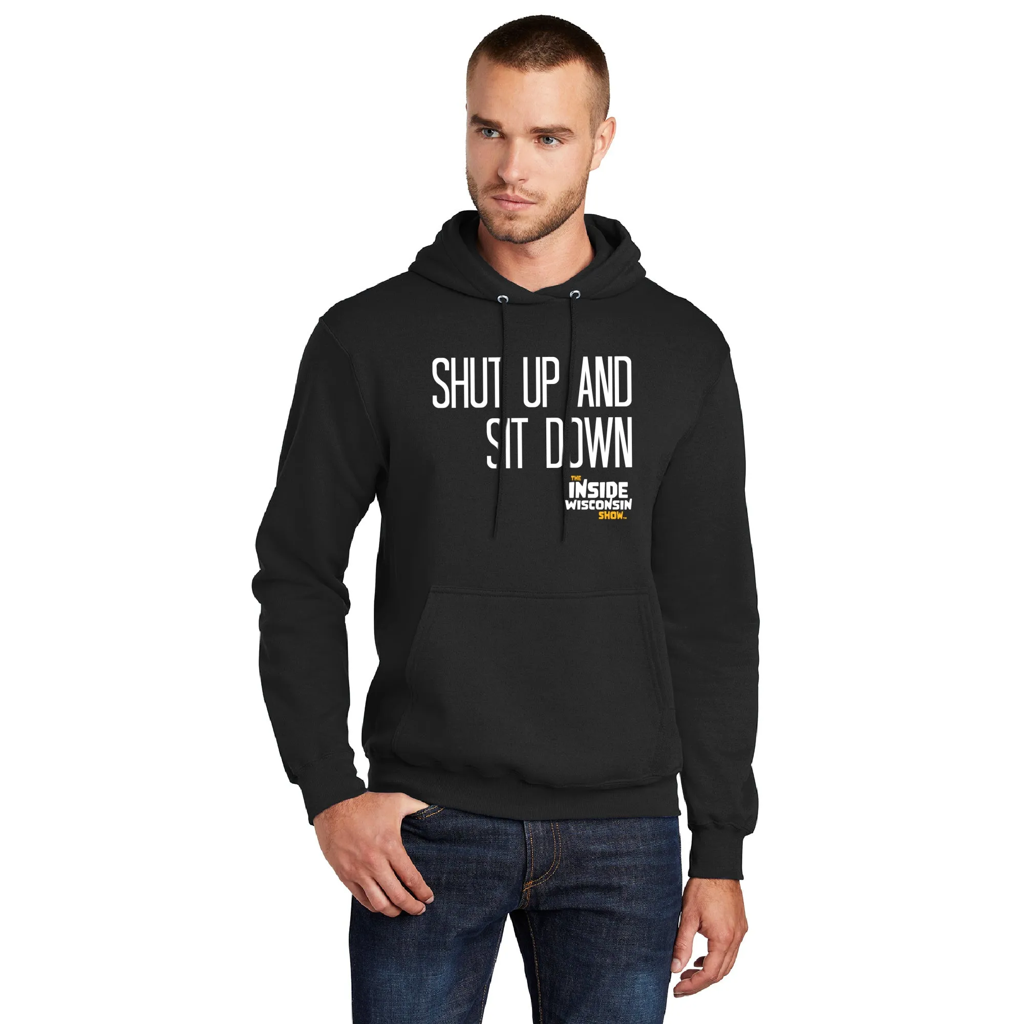 "Shut Up and Sit Down" Hoodie Sweatshirt